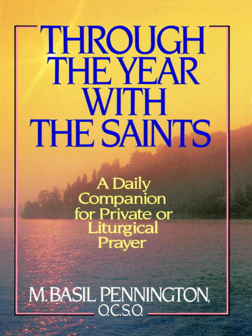 Title details for Through the Year with the Saints by Basil Pennington - Available